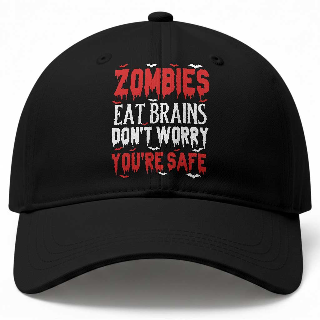 Zombies Eat Brains Dont Worry You Are Safe Baseball Cap Funny Zombie Joke TS12 Print Your Wear