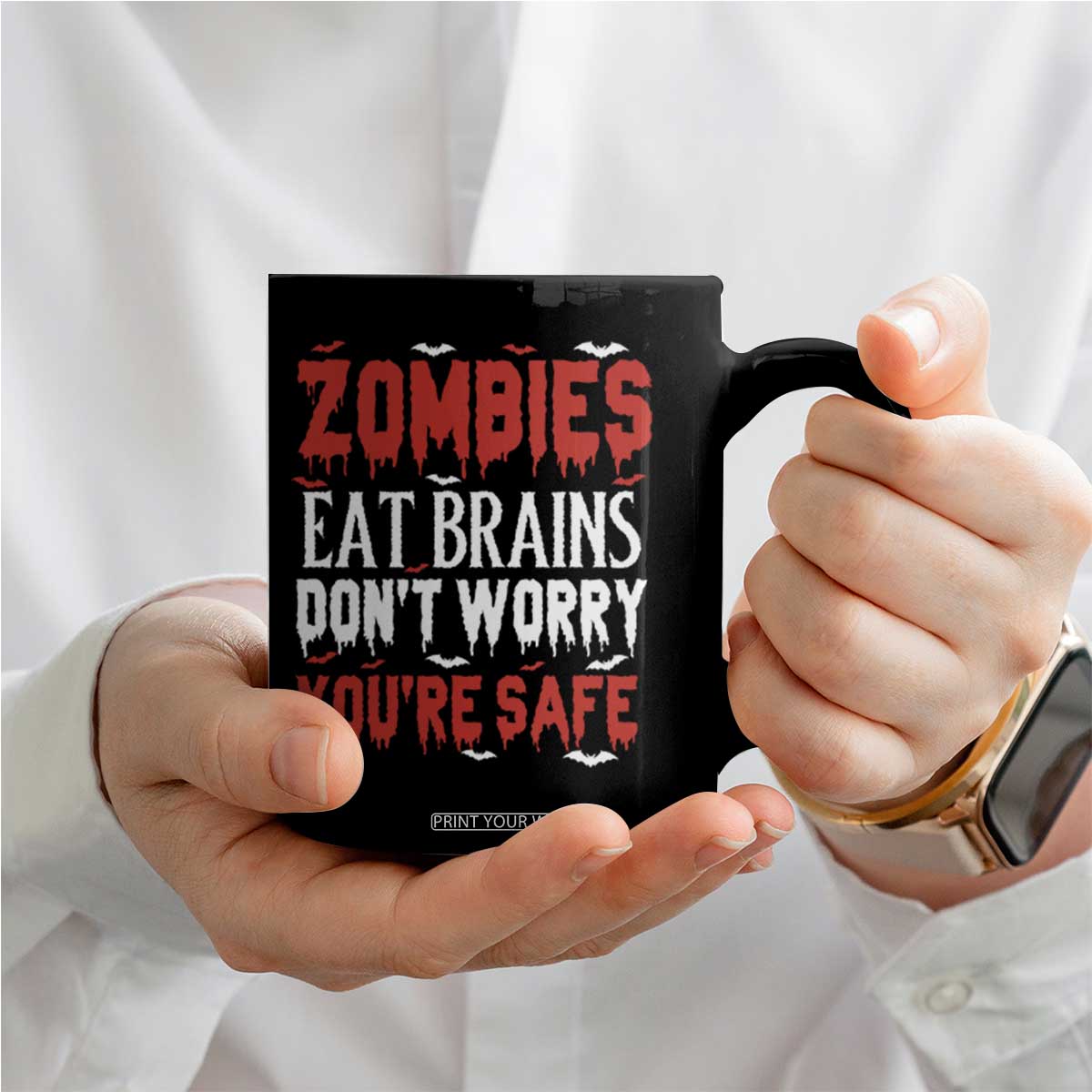 Zombies Eat Brains Dont Worry You Are Safe Coffee Mug Funny Zombie Joke TS12 Print Your Wear