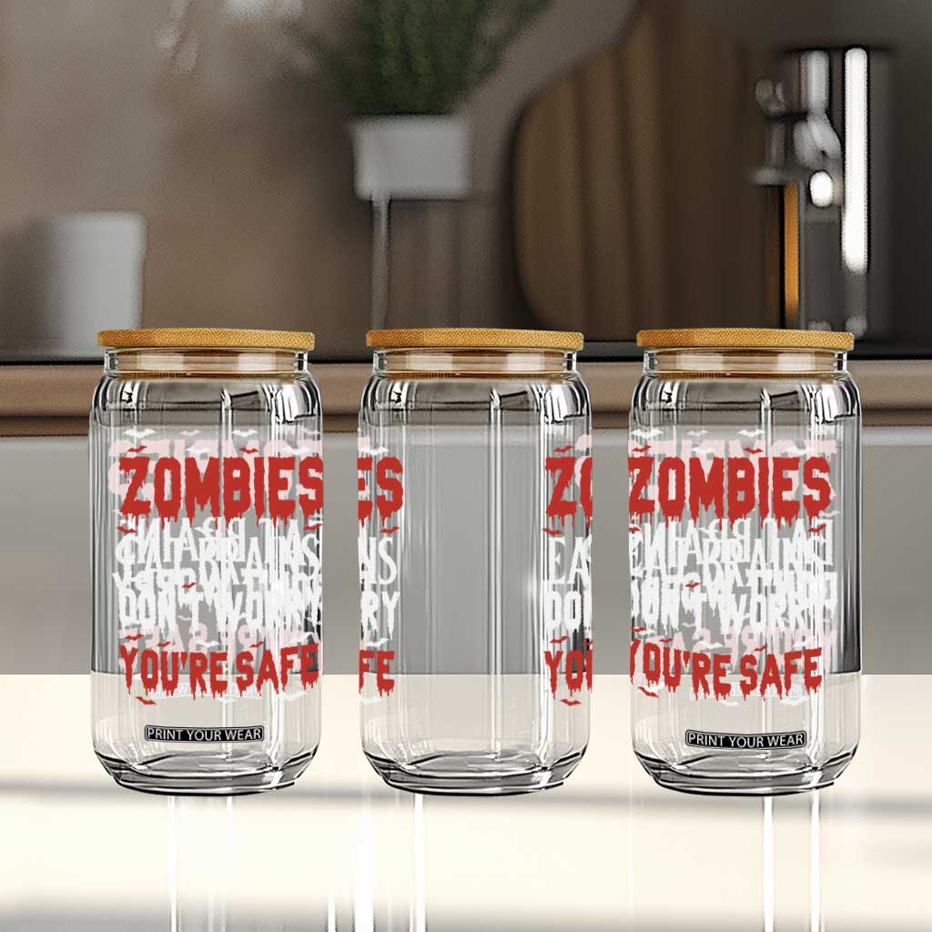 Zombies Eat Brains Dont Worry You Are Safe Glass Can Funny Zombie Joke TS12 Print Your Wear