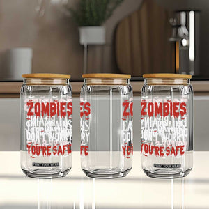 Zombies Eat Brains Dont Worry You Are Safe Glass Can Funny Zombie Joke TS12 Print Your Wear
