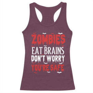 Zombies Eat Brains Dont Worry You Are Safe Racerback Tank Top Funny Zombie Joke
