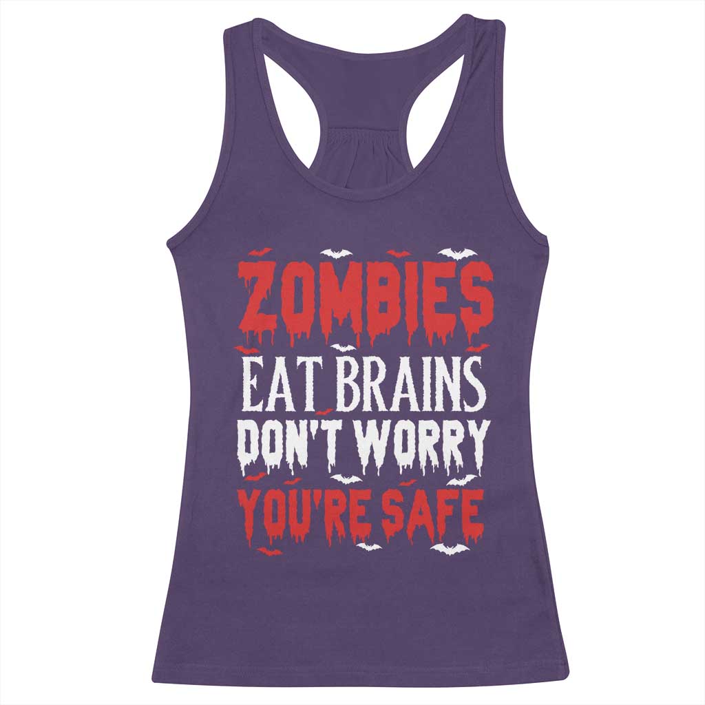 Zombies Eat Brains Dont Worry You Are Safe Racerback Tank Top Funny Zombie Joke