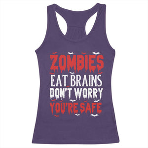 Zombies Eat Brains Dont Worry You Are Safe Racerback Tank Top Funny Zombie Joke