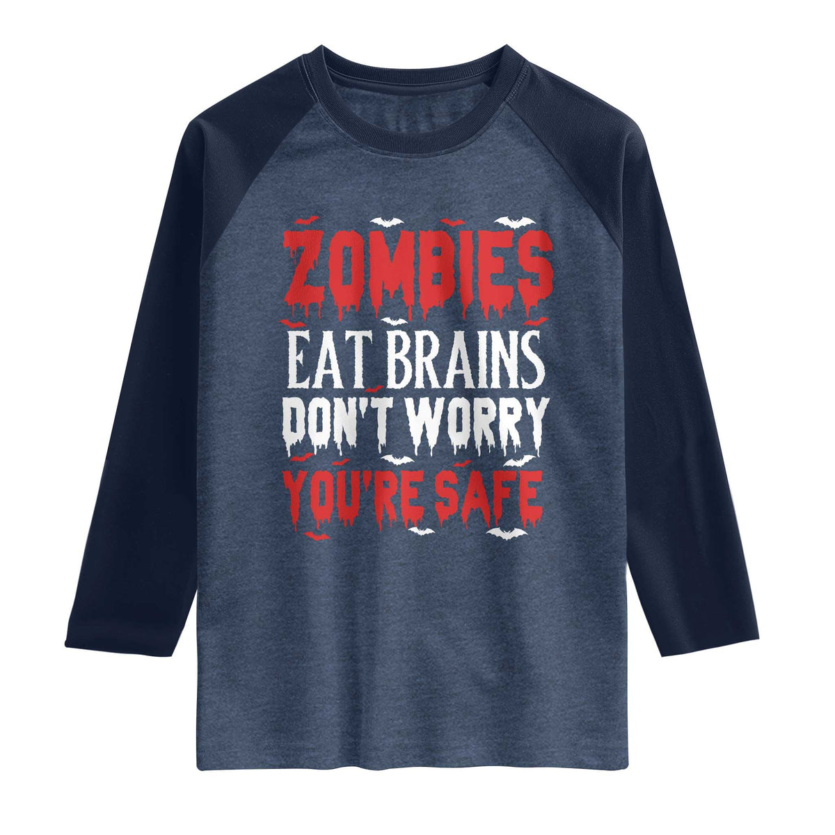 Zombies Eat Brains Dont Worry You Are Safe Raglan Shirt Funny Zombie Joke