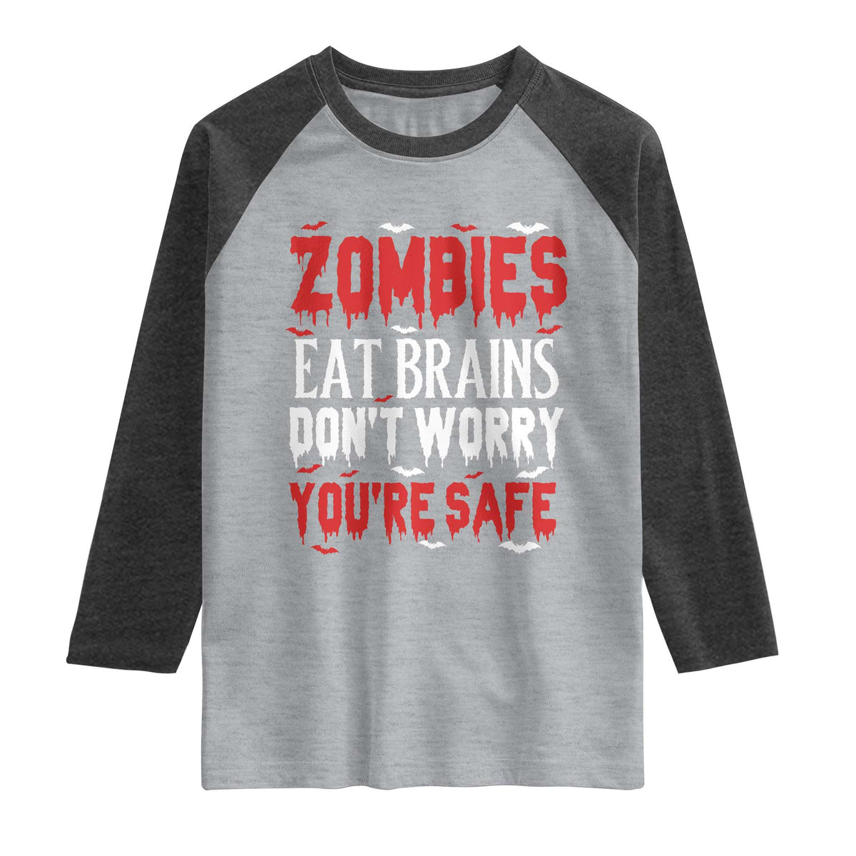 Zombies Eat Brains Dont Worry You Are Safe Raglan Shirt Funny Zombie Joke
