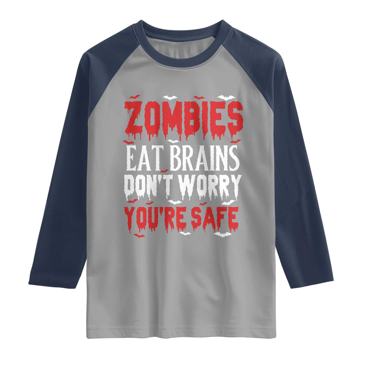 Zombies Eat Brains Dont Worry You Are Safe Raglan Shirt Funny Zombie Joke