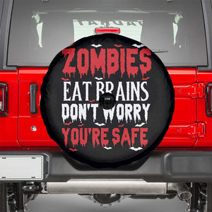 Zombies Eat Brains Dont Worry You Are Safe Spare Tire Cover Funny Zombie Joke TS12 Black Print Your Wear