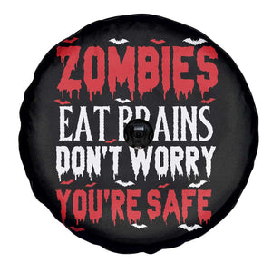 Zombies Eat Brains Dont Worry You Are Safe Spare Tire Cover Funny Zombie Joke TS12 Print Your Wear