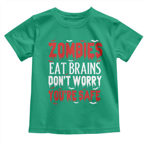 Zombies Eat Brains Dont Worry You Are Safe Toddler T Shirt Funny Zombie Joke
