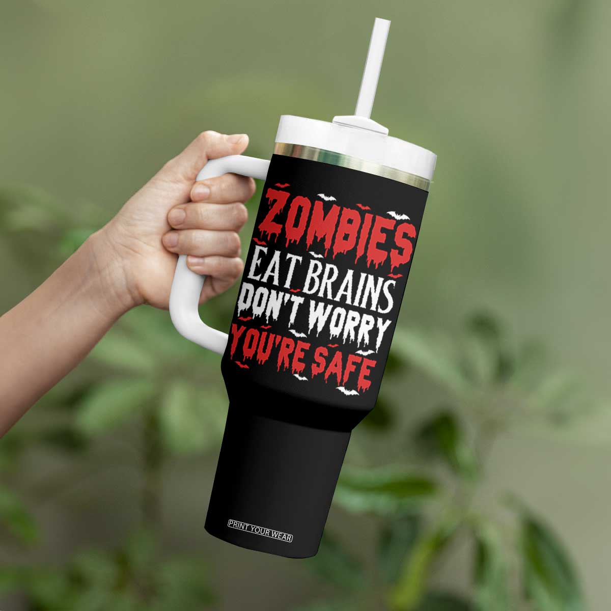 Zombies Eat Brains Dont Worry You Are Safe Tumbler With Handle Funny Zombie Joke TS12 Print Your Wear