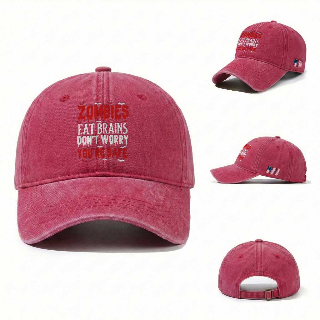 Zombies Eat Brains Dont Worry You Are Safe Washed Cotton Baseball Cap Funny Zombie Joke