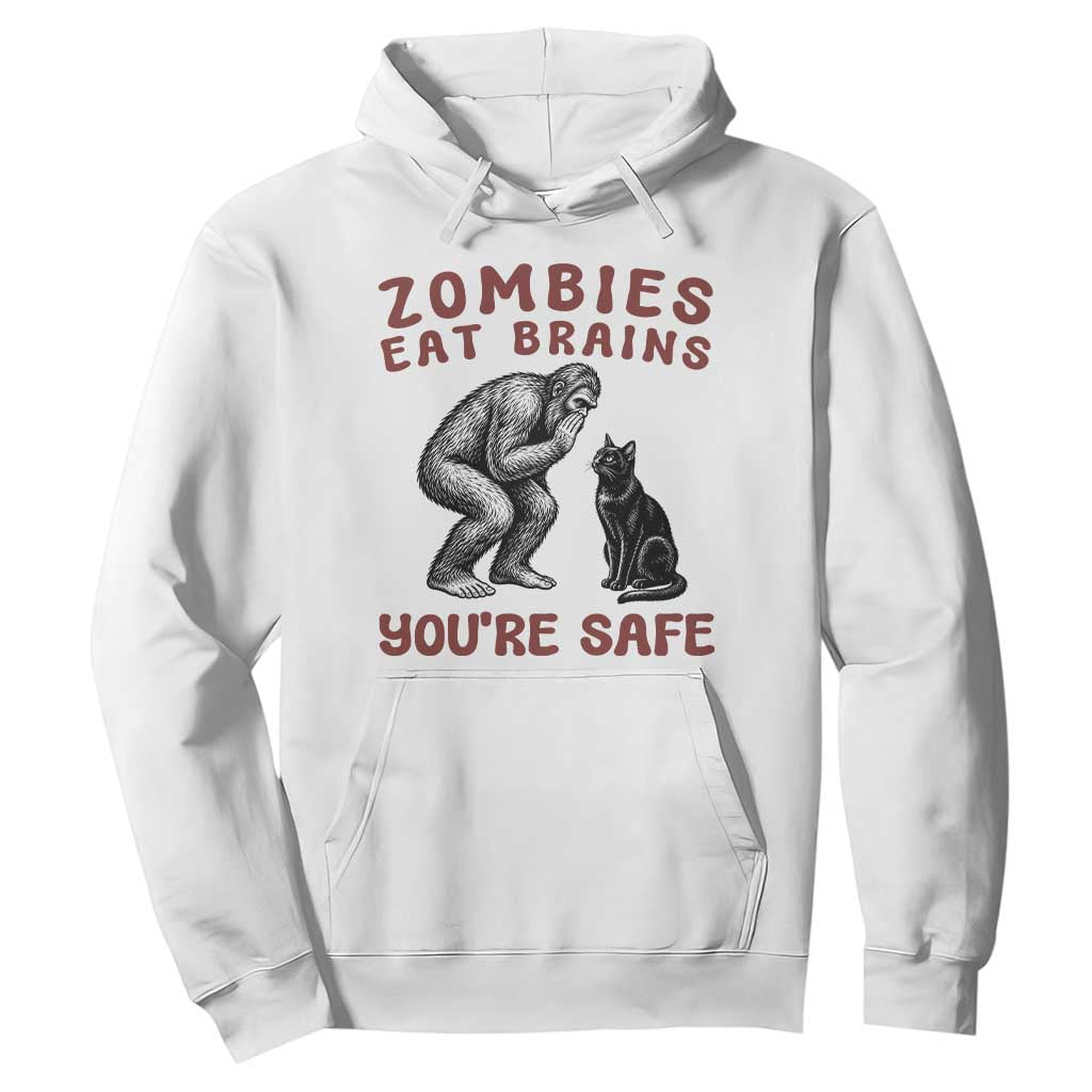 Funny Bigfoot And Black Cat Hoodie Zombies Eat Brains Dont Worry You Are Safe TS12 White Print Your Wear