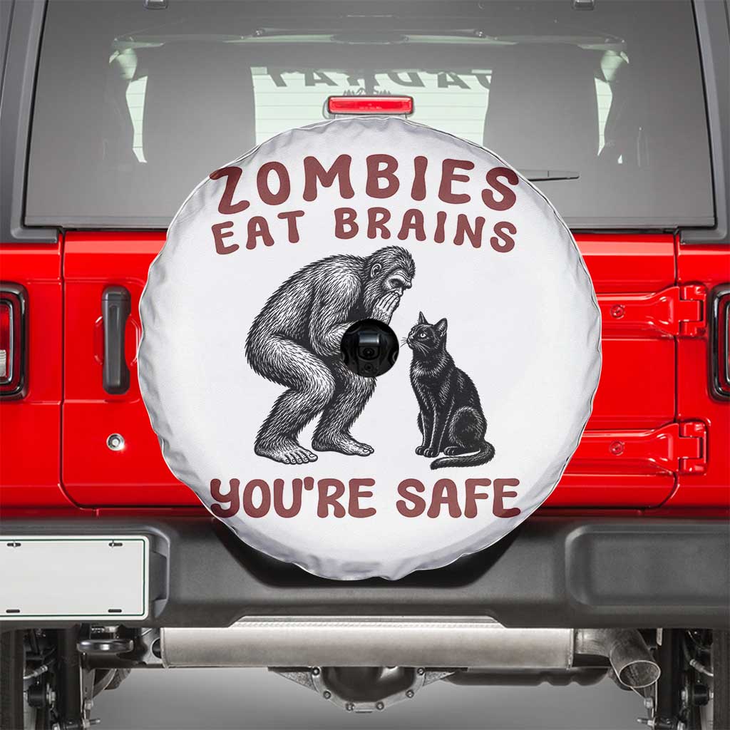 Funny Bigfoot And Black Cat Spare Tire Cover Zombies Eat Brains Dont Worry You Are Safe TS12 White Print Your Wear