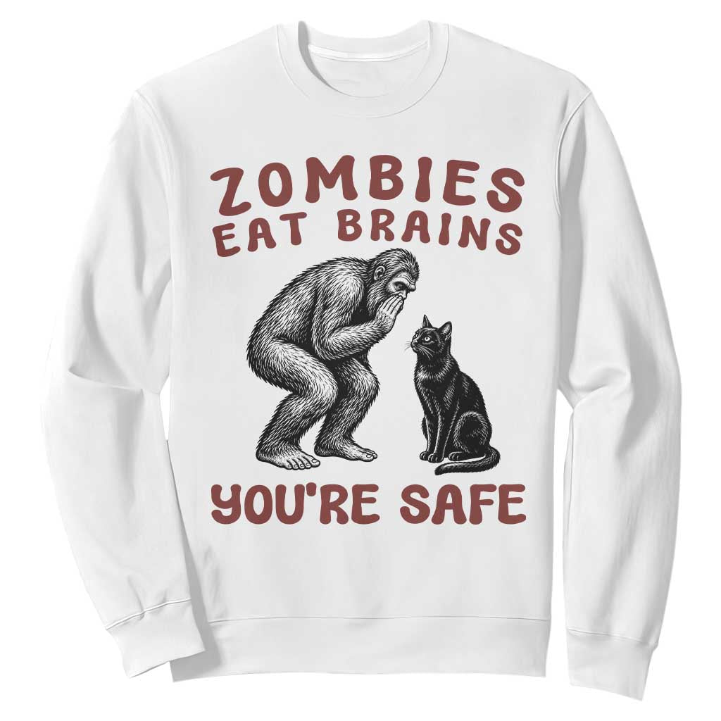 Funny Bigfoot And Black Cat Sweatshirt Zombies Eat Brains Dont Worry You Are Safe TS12 White Print Your Wear