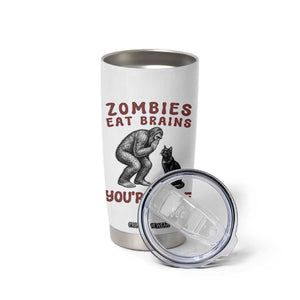 Funny Bigfoot And Black Cat Tumbler Cup Zombies Eat Brains Dont Worry You Are Safe TS12 Print Your Wear
