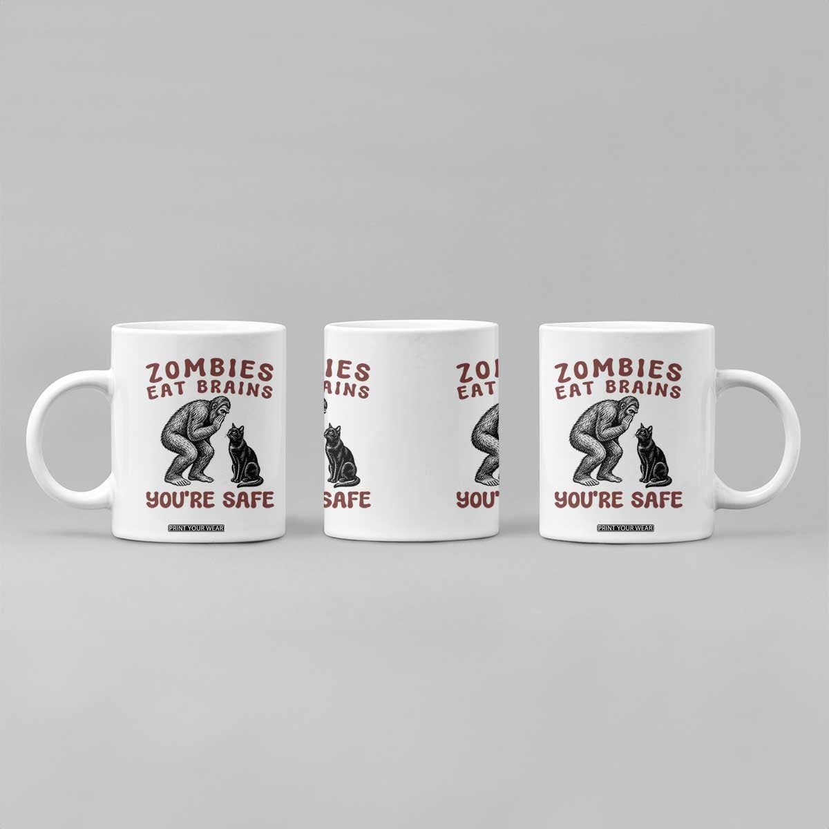 Funny Bigfoot And Black Cat Coffee Mug Zombies Eat Brains Dont Worry You Are Safe TS12 Print Your Wear