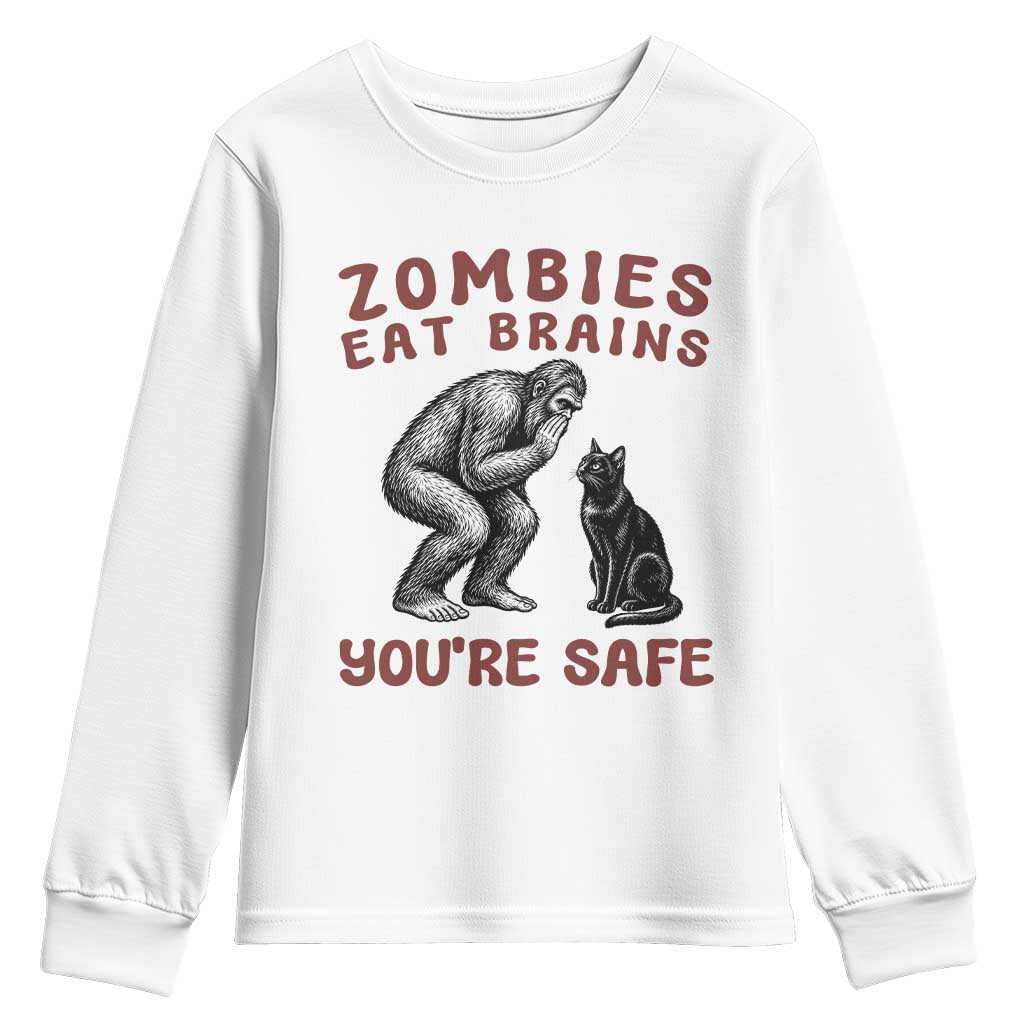 Funny Bigfoot And Black Cat Youth Sweatshirt Zombies Eat Brains Dont Worry You Are Safe TS12 White Print Your Wear