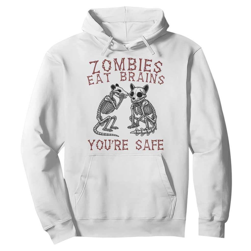 Funny Opossum Raccoon Skeleton Hoodie Zombies Eat Brains Dont Worry You Are Safe TS12 White Print Your Wear