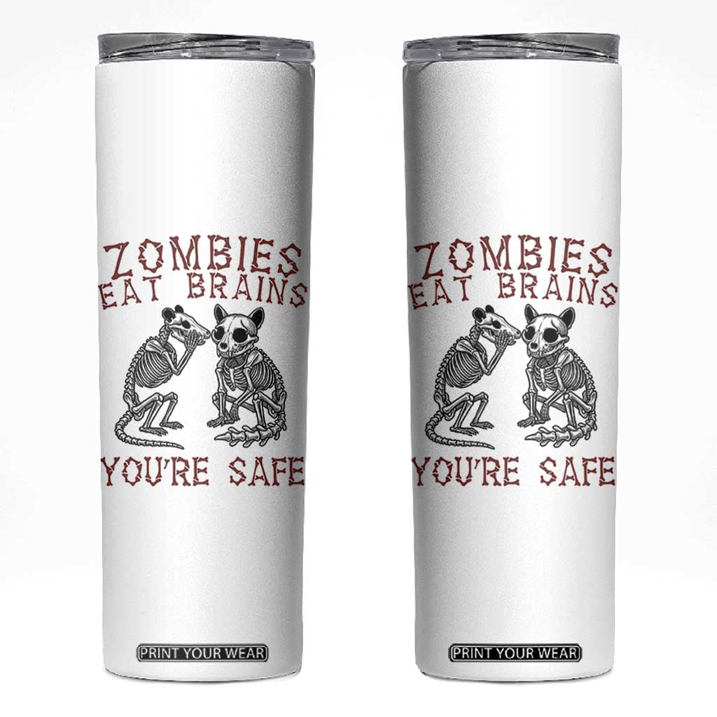 Funny Opossum Raccoon Skeleton Skinny Tumbler Zombies Eat Brains Dont Worry You Are Safe TS12 White Print Your Wear