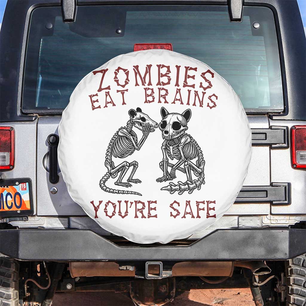 Funny Opossum Raccoon Skeleton Spare Tire Cover Zombies Eat Brains Dont Worry You Are Safe TS12 No hole White Print Your Wear