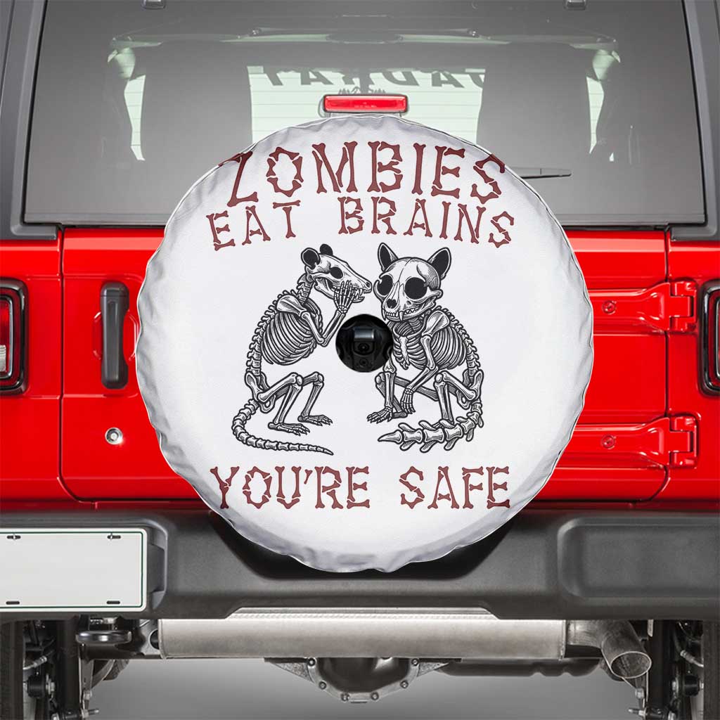 Funny Opossum Raccoon Skeleton Spare Tire Cover Zombies Eat Brains Dont Worry You Are Safe TS12 White Print Your Wear