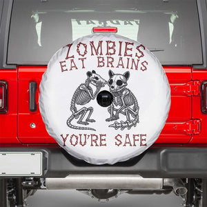 Funny Opossum Raccoon Skeleton Spare Tire Cover Zombies Eat Brains Dont Worry You Are Safe TS12 White Print Your Wear