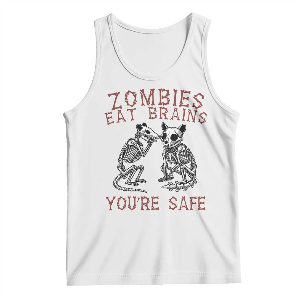 Funny Opossum Raccoon Skeleton Tank Top Zombies Eat Brains Dont Worry You Are Safe TS12 White Print Your Wear