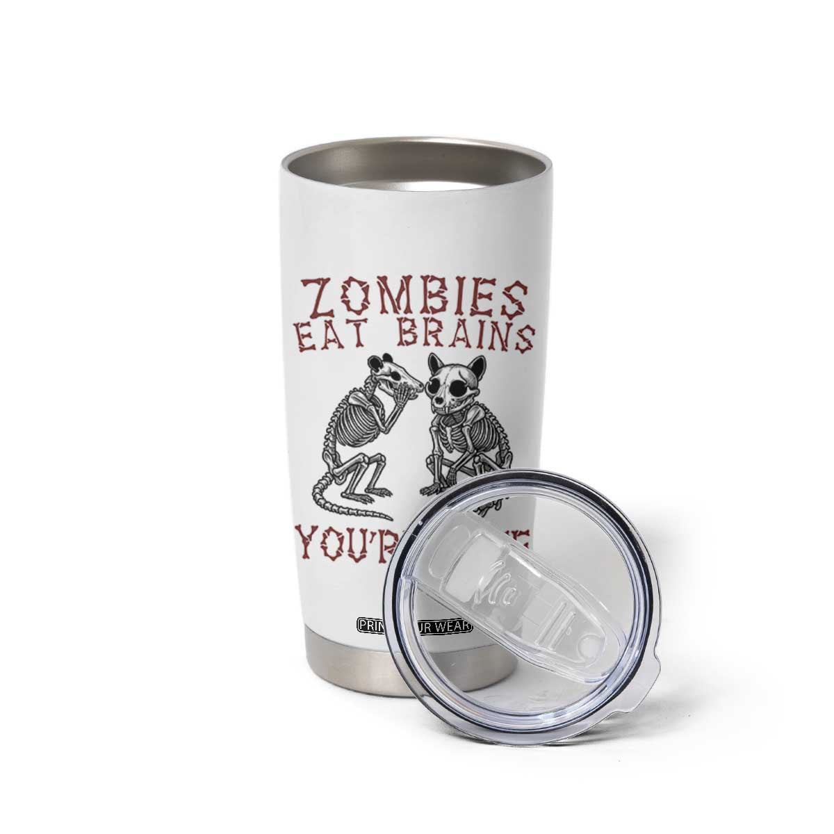 Funny Opossum Raccoon Skeleton Tumbler Cup Zombies Eat Brains Dont Worry You Are Safe TS12 Print Your Wear