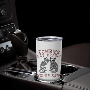 Funny Opossum Raccoon Skeleton Tumbler Cup Zombies Eat Brains Dont Worry You Are Safe TS12 Print Your Wear