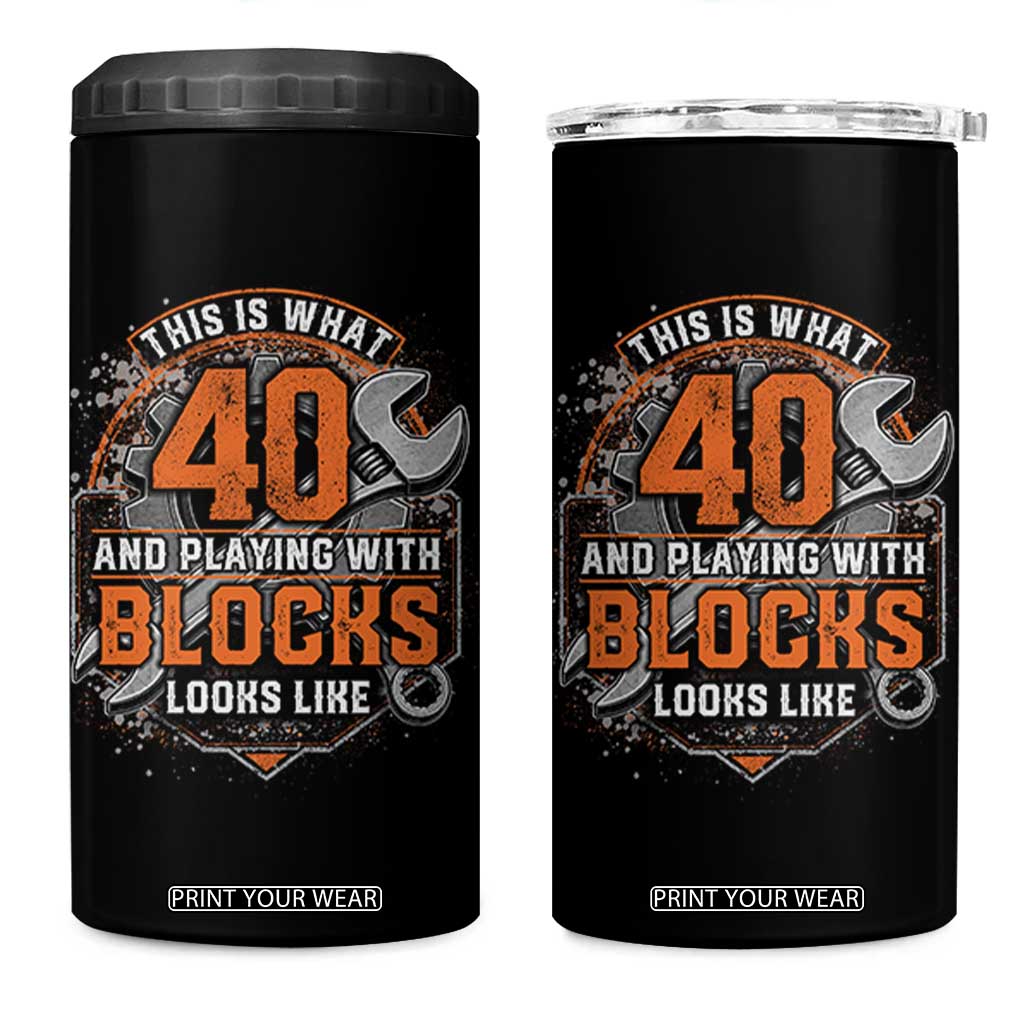 Funny 40th Birthday Mechanic 4 in 1 Can Cooler Tumbler This Is What 40 And Playing With Blocks Looks Like TS12 One Size: 16 oz Black Print Your Wear