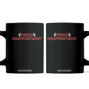 Proud Disappointment Skeleton Middle Fingers Badge Coffee Mug Funny Sarcastic Dark Humor TS12 Black Print Your Wear