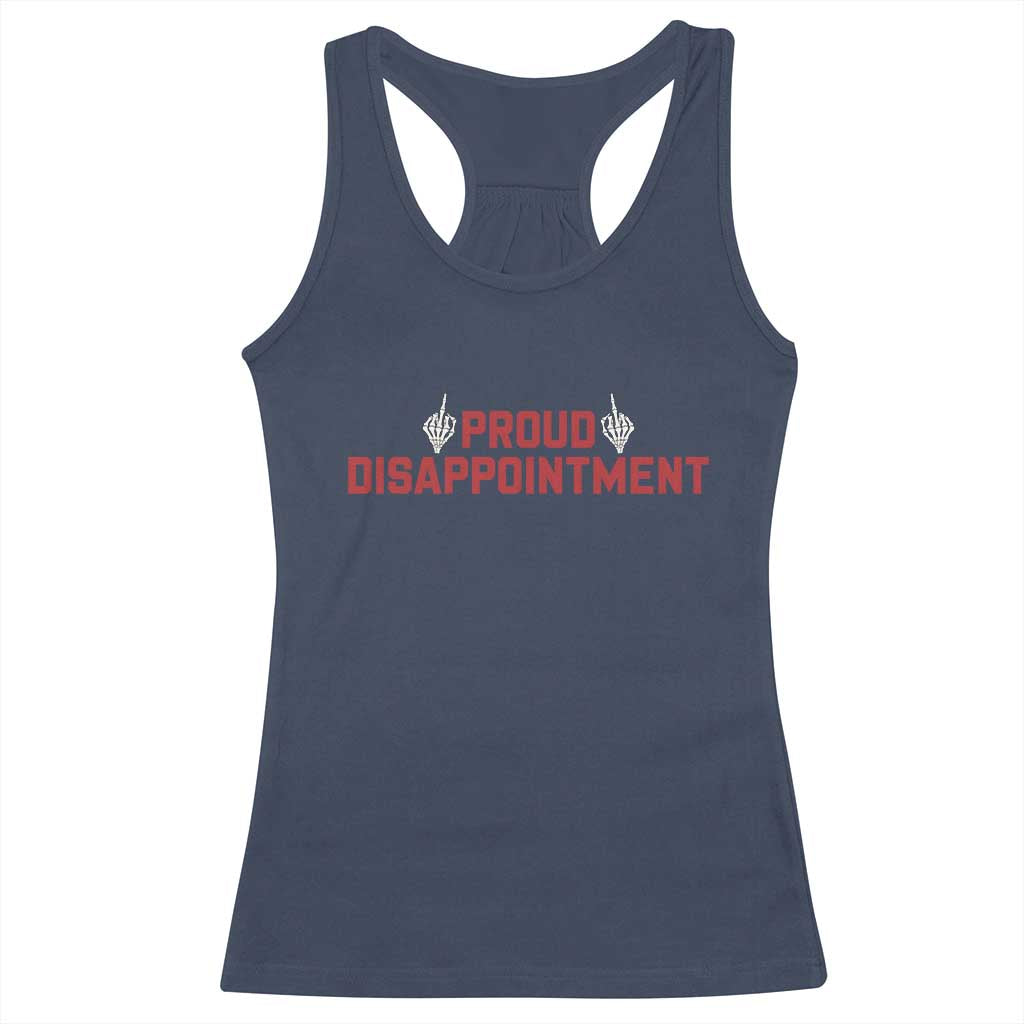 Proud Disappointment Skeleton Middle Fingers Badge Racerback Tank Top Funny Sarcastic Dark Humor