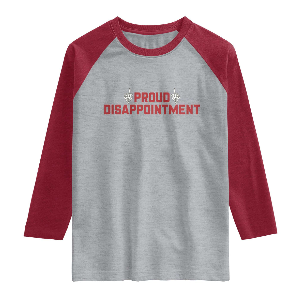Proud Disappointment Skeleton Middle Fingers Badge Raglan Shirt Funny Sarcastic Dark Humor