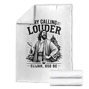 Funny Christian Elijah Faith Throw Blanket Try Calling Louder 850 BC Bible Graphic