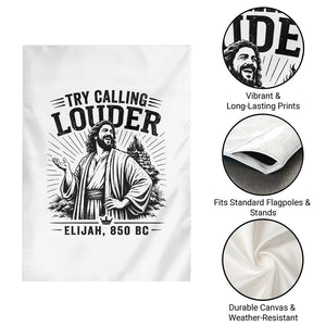 Funny Christian Elijah Faith Garden Flag Try Calling Louder 850 BC Bible Graphic
