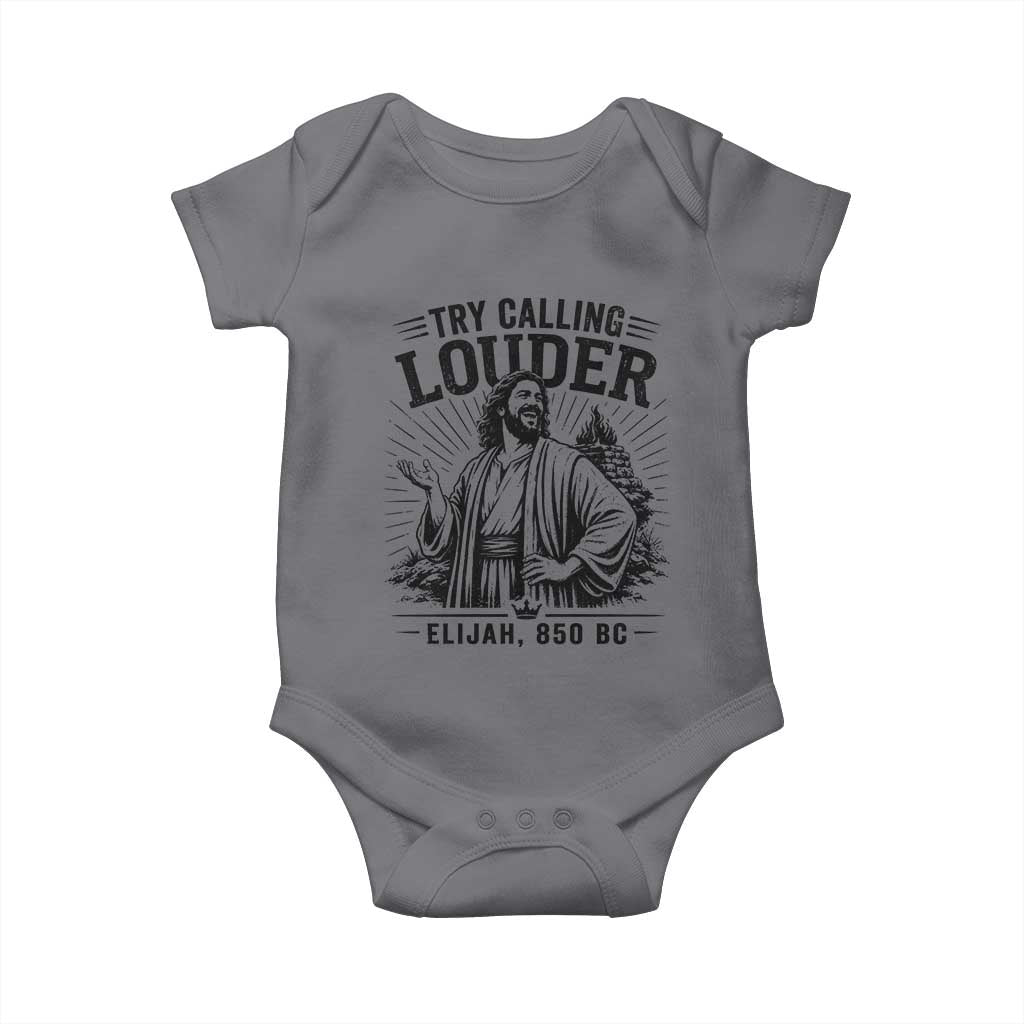 Funny Christian Elijah Faith Baby Onesie Try Calling Louder 850 BC Bible Graphic