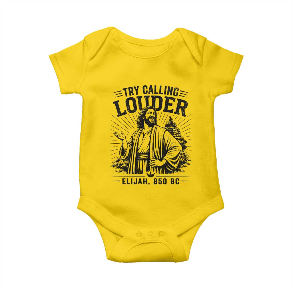 Funny Christian Elijah Faith Baby Onesie Try Calling Louder 850 BC Bible Graphic
