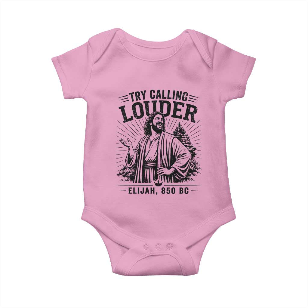 Funny Christian Elijah Faith Baby Onesie Try Calling Louder 850 BC Bible Graphic
