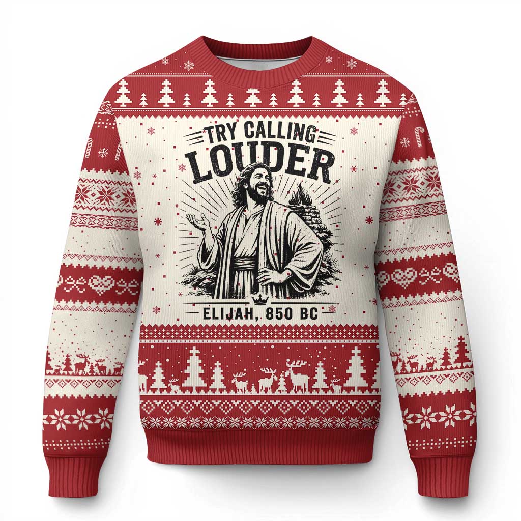 Funny Christian Elijah Faith Ugly Christmas Sweater Try Calling Louder 850 BC Bible Graphic