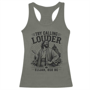 Funny Christian Elijah Faith Racerback Tank Top Try Calling Louder 850 BC Bible Graphic