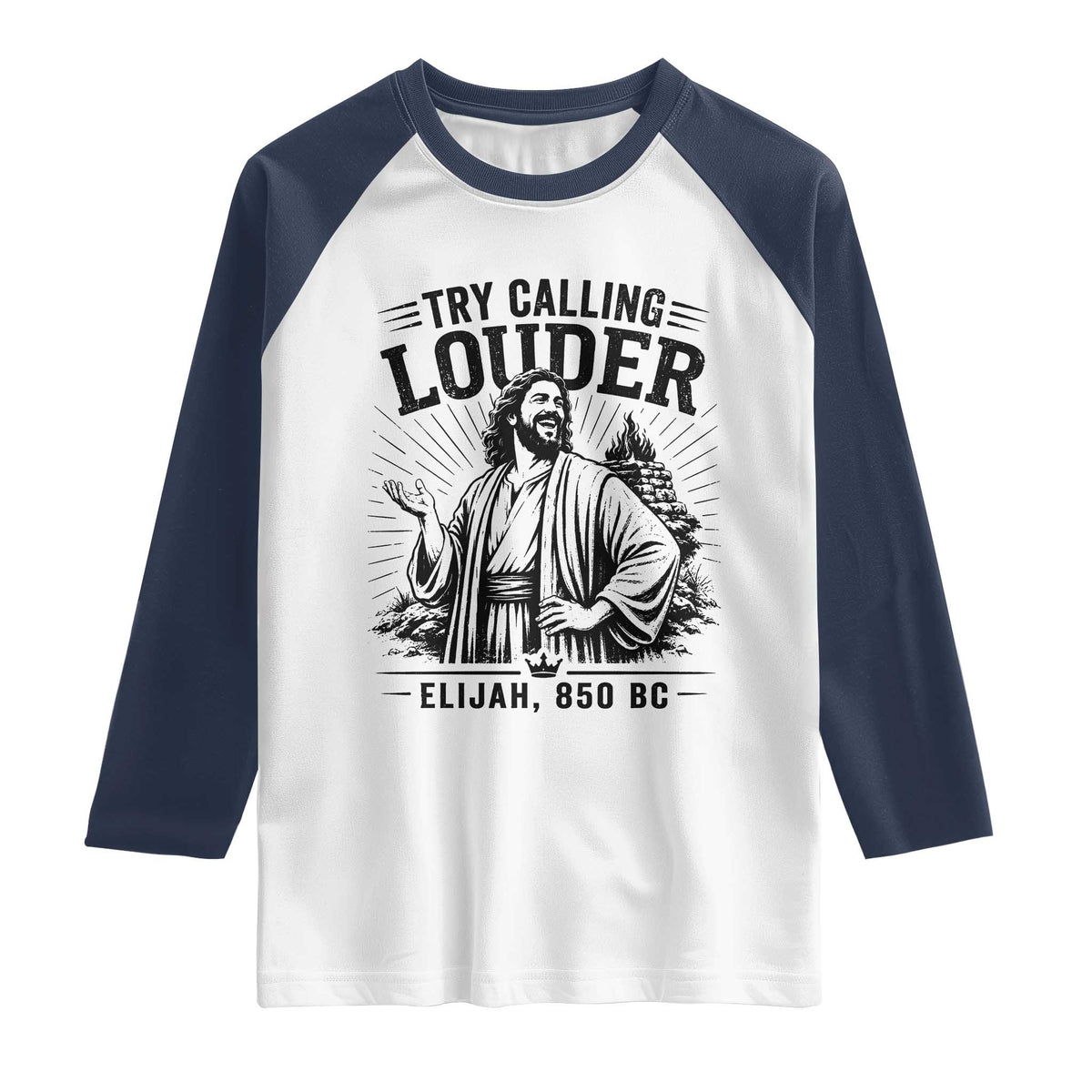 Funny Christian Elijah Faith Raglan Shirt Try Calling Louder 850 BC Bible Graphic
