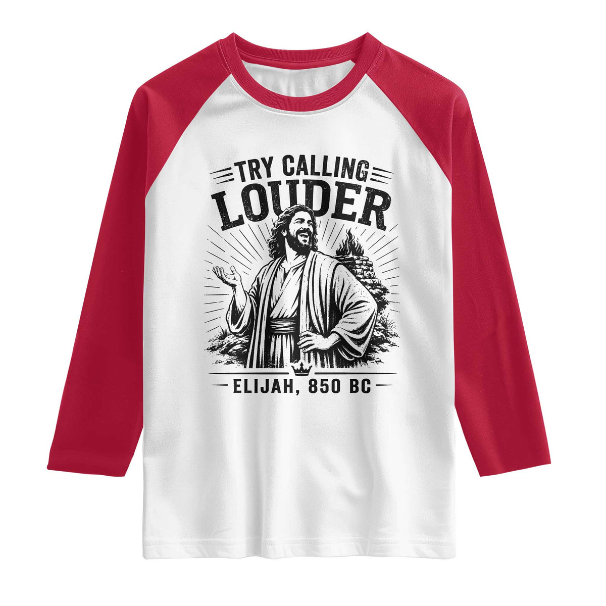 Funny Christian Elijah Faith Raglan Shirt Try Calling Louder 850 BC Bible Graphic