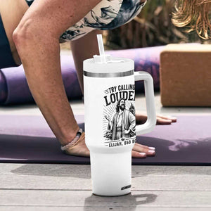 Funny Christian Elijah Faith Tumbler With Handle Try Calling Louder 850 BC Bible Graphic TS12 Print Your Wear