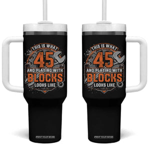 Funny 45th Birthday Mechanic Tumbler With Handle This Is What 45 And Playing With Blocks Looks Like TS12 One Size: 40 oz Black Print Your Wear