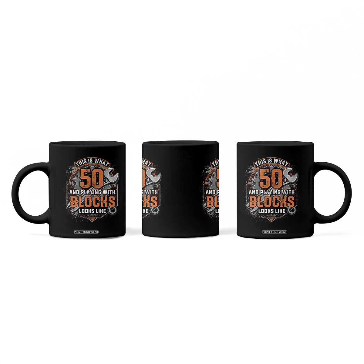 Funny 50th Birthday Mechanic Coffee Mug This Is What 50 And Playing With Blocks Looks Like TS12 Print Your Wear
