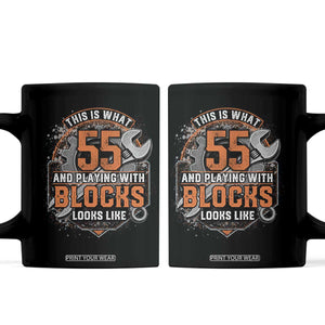 Funny 55th Birthday Mechanic Coffee Mug This Is What 55 And Playing With Blocks Looks Like TS12 Black Print Your Wear