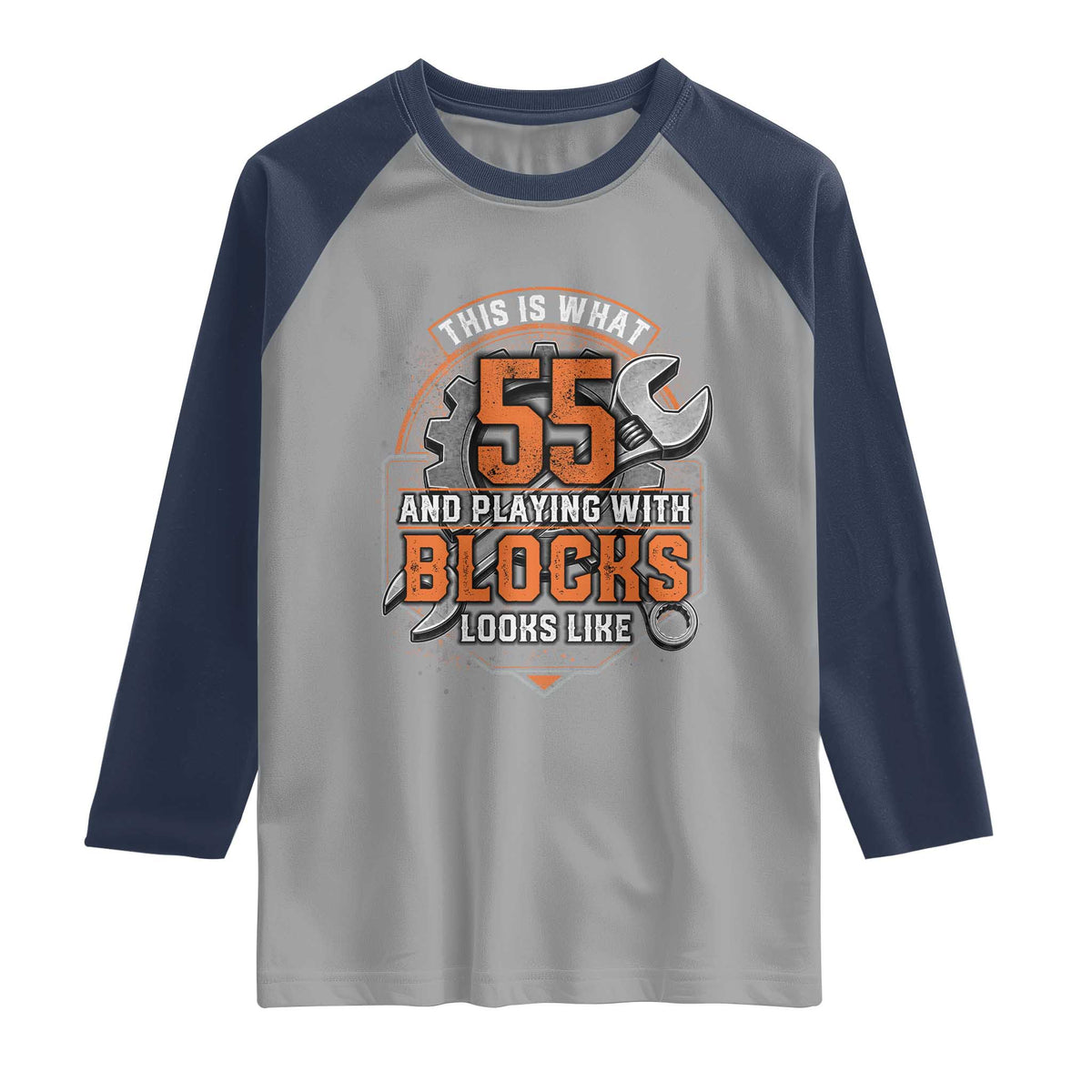 Funny 55th Birthday Mechanic Raglan Shirt This Is What 55 And Playing With Blocks Looks Like