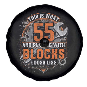Funny 55th Birthday Mechanic Spare Tire Cover This Is What 55 And Playing With Blocks Looks Like TS12 Print Your Wear