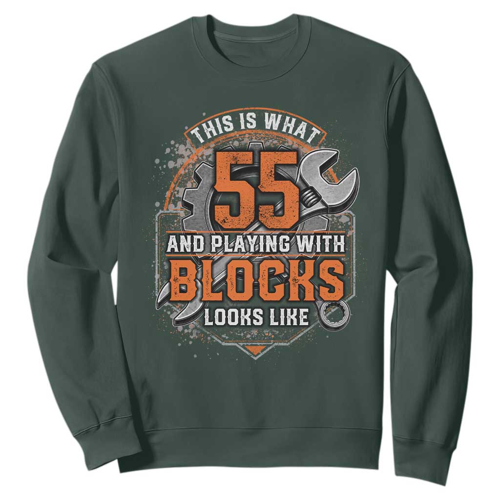 Funny 55th Birthday Mechanic Sweatshirt This Is What 55 And Playing With Blocks Looks Like