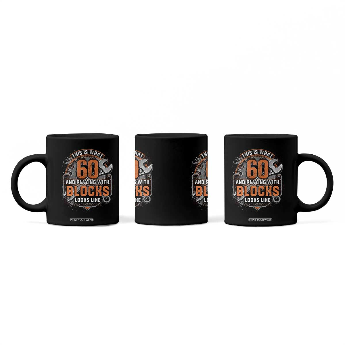 Funny 60th Birthday Mechanic Coffee Mug This Is What 60 And Playing With Blocks Looks Like TS12 Print Your Wear